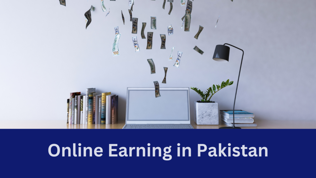 online earning in pakistan